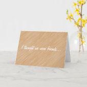 Ik dacht dat we vrienden waren... kaart (Gele Bloem)