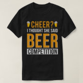 Ik dacht dat ze Beer Comp zei. T-shirt (Design voorkant)