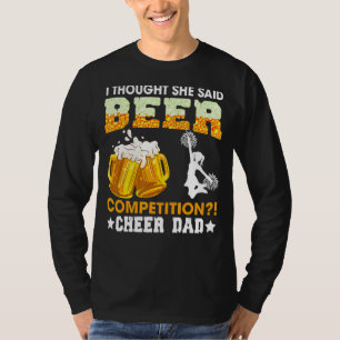 Ik dacht dat ze zei dat ze een wedstrijd uitlokte. t-shirt