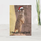 Ik dacht ik Kerstman hoorde Feestdagen Kaart (Voorkant)