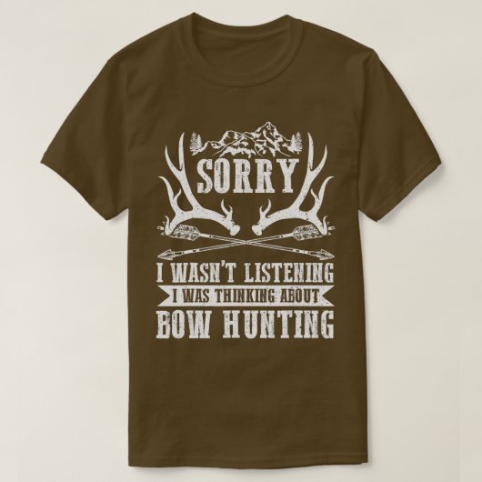 Ik dacht na over de bowhunting Funny Bowhunter. T-shirt (Design voorkant)