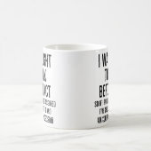 Ik dacht na voor ik Funny Sarcasm gedraag. Koffiemok (Center)