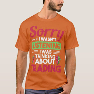 IK DACHT OVER HANDELScadeaus Dayhandelaar I T-shirt