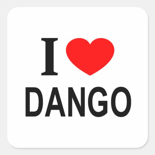 Ik ❤️ DANGO Ik hou van DANGO Ik hart DANGO Vierkante Sticker (Voorkant)