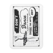 Ik dans niet Ik financier - Magnet Magneet (Verticaal)