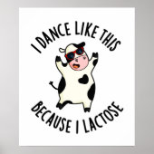 Ik dans zo omdat ik Lactose Funny Koe Pun Poster (Voorkant)