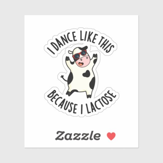 Ik dans zo omdat ik Lactose Funny Koe Pun Sticker (Vel)