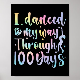 Ik danste mijn weg door 100 dagen school danser poster
