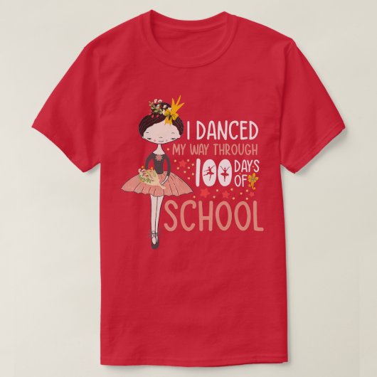 Ik danste mijn weg door 100 dagen schooldansen t-shirt (Design voorkant)