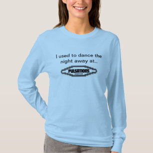 Ik danste vroeger de nacht weg om... t-shirt