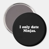 IK DATE ALLEEN NINJAS T-shirt Magneet (Voorkant / Achterkant)