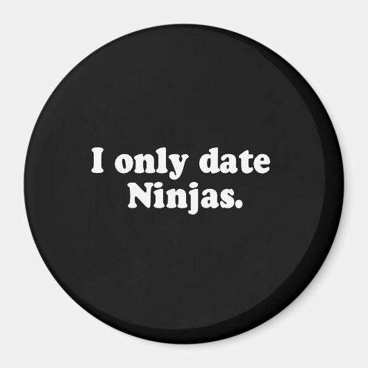 IK DATE ALLEEN NINJAS T-shirt Magneet (Voorkant)
