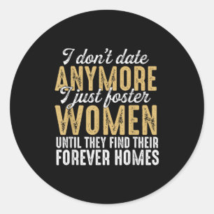 Ik date niet meer alleen maar pleegvrouwen totdat  ronde sticker