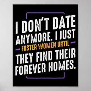Ik Date Niet Meer Grappige Humor Sarcastisch Datin Poster