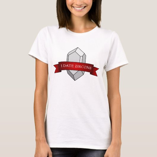 "Ik date zirkoon" Grappige geologie T-shirt (Voorkant)
