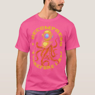 Ik decompresseer dus ik ben diep in de duikboot co t-shirt