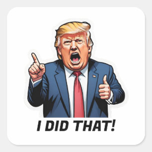 "Ik deed dat!" Cartoon Trump Vierkante Sticker