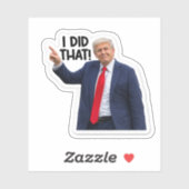 Ik deed dat, Grappige Trump Sarcasme Sticker (Vel)