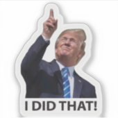 Ik deed dat, Grappige Trump Sarcastische Sticker (Voorkant)