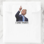 Ik deed dat, politieke humor vierkante sticker (Tas)