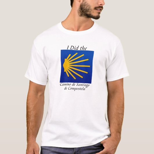 Ik deed de Camino de Santiago de Compostela met ee T-shirt (Voorkant)