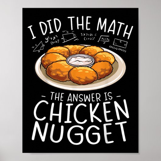 Ik deed de Wiskunde Chicken Nugget Lover Funny Ner Poster (Voorkant)
