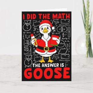 Ik deed de wiskunde en het antwoord was een gans l kaart