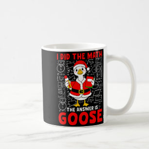Ik deed de wiskunde en het antwoord was een gans l koffiemok