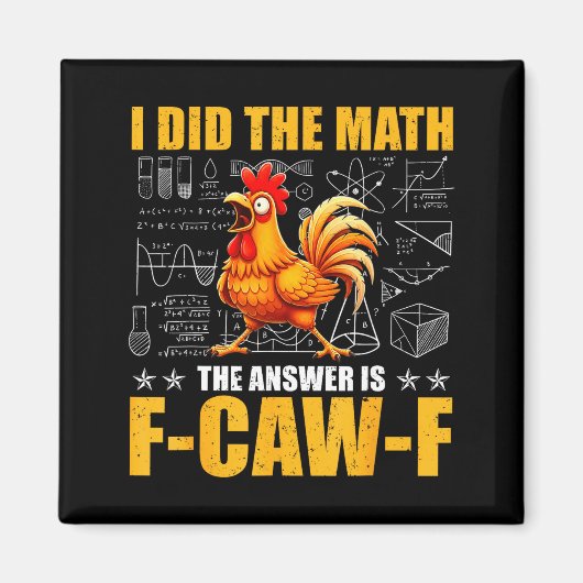 Ik deed de wiskunde Het antwoord is F-caw-f Grappi Magneet (Voorkant)
