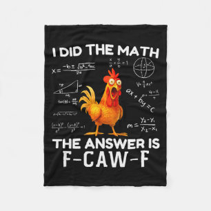Ik deed de wiskunde Het antwoord is F-caw-f Kippen Fleece Deken