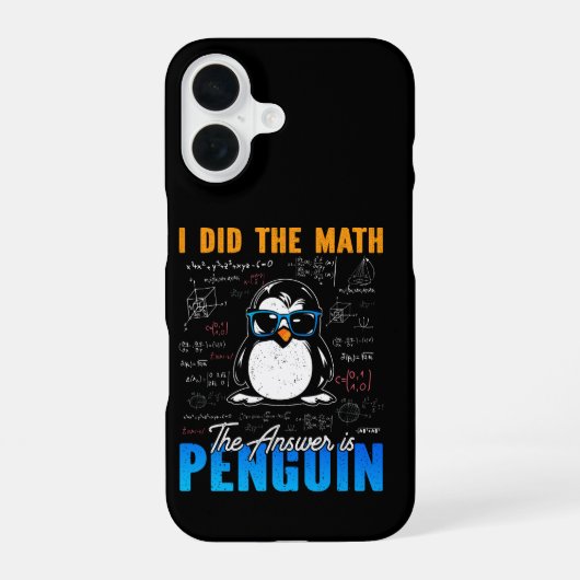 Ik deed de Wiskunde Het antwoord is Penguin Funny  iPhone 16 Hoesje (Achterkant)