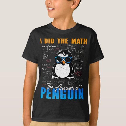 Ik deed de Wiskunde Het antwoord is Penguin Funny  T-shirt (Voorkant)