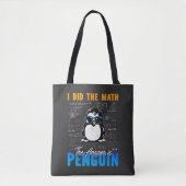 Ik deed de Wiskunde Het antwoord is Penguin Funny  Tote Bag (Voorkant)
