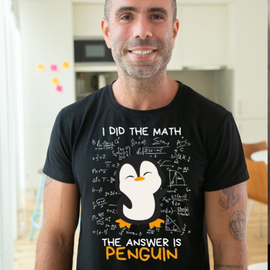 Ik deed de Wiskunde, Het antwoord is Pinguïn, Grap T-shirt