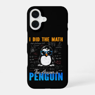 Ik deed de wiskunde Het antwoord is Pinguïn Grappi iPhone 16 Hoesje