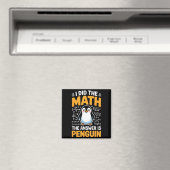 Ik deed de wiskunde het antwoord is pinguïn grappi magneet (Insitu (Vaatwasser))
