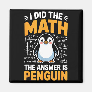 Ik deed de wiskunde het antwoord is pinguïn grappi magneet