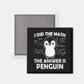 Ik deed de Wiskunde Het antwoord is pinguïn Magneet (Voorkant / Achterkant)