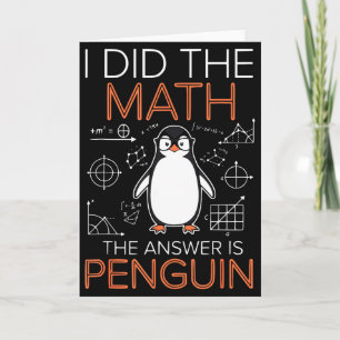 Ik deed de wiskunde Het antwoord is pinguïn Wiskun Kaart
