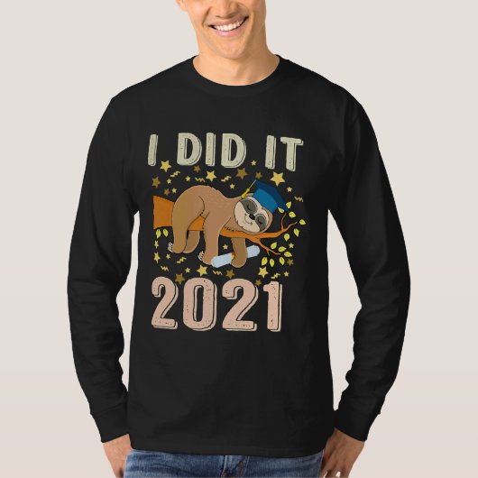 Ik deed het in 2021 grappige slaapsleuf t-shirt (Voorkant)