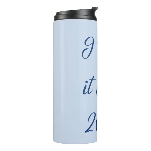 Ik deed het in 2025 thermosbeker (Gedraaid links)