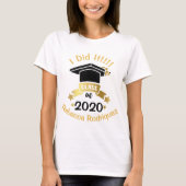 Ik deed het Klasse van 2020 Persoonlijke geef het T-shirt (Voorkant)