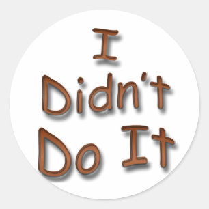 Ik deed het niet ronde sticker