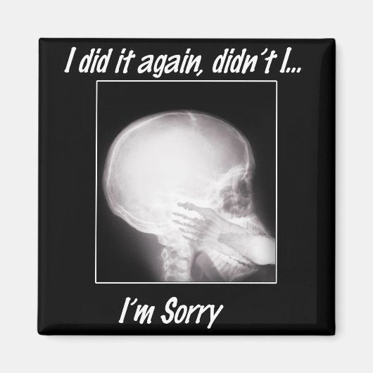 Ik deed het opnieuw, nietwaar? Het spijt me zo. Magneet (Voorkant)