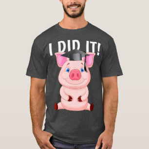 Ik deed het slopende varken met gradupdeksel t-shirt