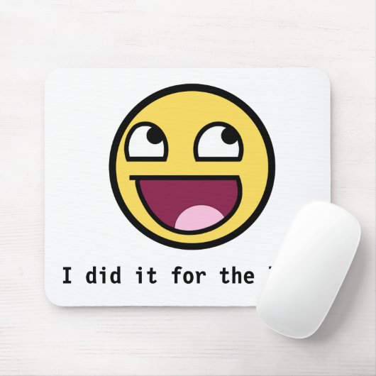 Ik deed het voor het lulz muispad muismat (Met muis)
