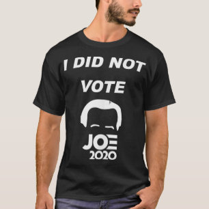 Ik deed Joe 2020 Funny President Gift niet T-shirt