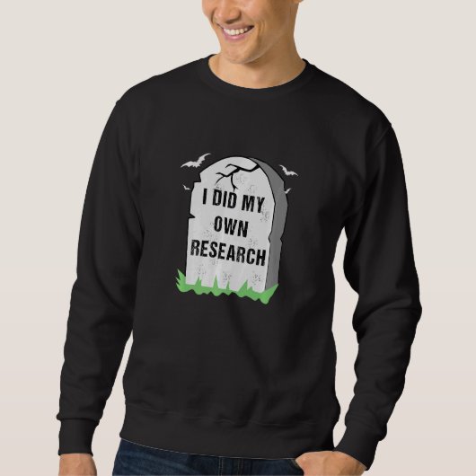 Ik deed mijn eigen onderzoeksgravestone Halloween  Trui (Voorkant)