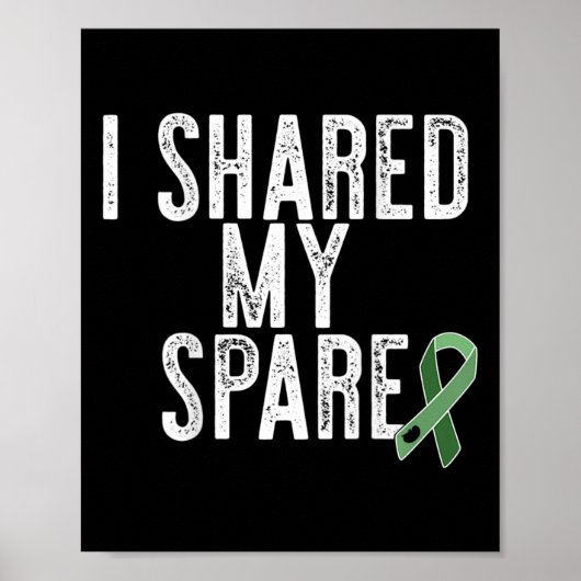 Ik deelde mijn reserve nier orgaandonor transplant poster (Voorkant)