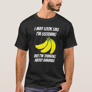 Ik denk aan Bananas Foods, ik ben geen Listenin T-shirt